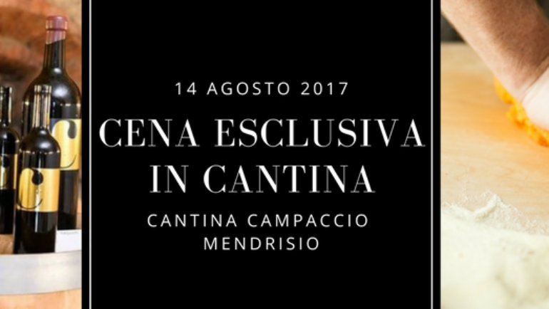 Cena in Cantina Campaccio, @Mendrisio Lunedì 14 Agosto 2017